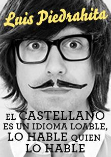 Luis Piedrahita - El castellano es un idioma...