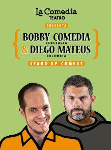 Stand up comedy con Diego Mateus y Bobby Comedia