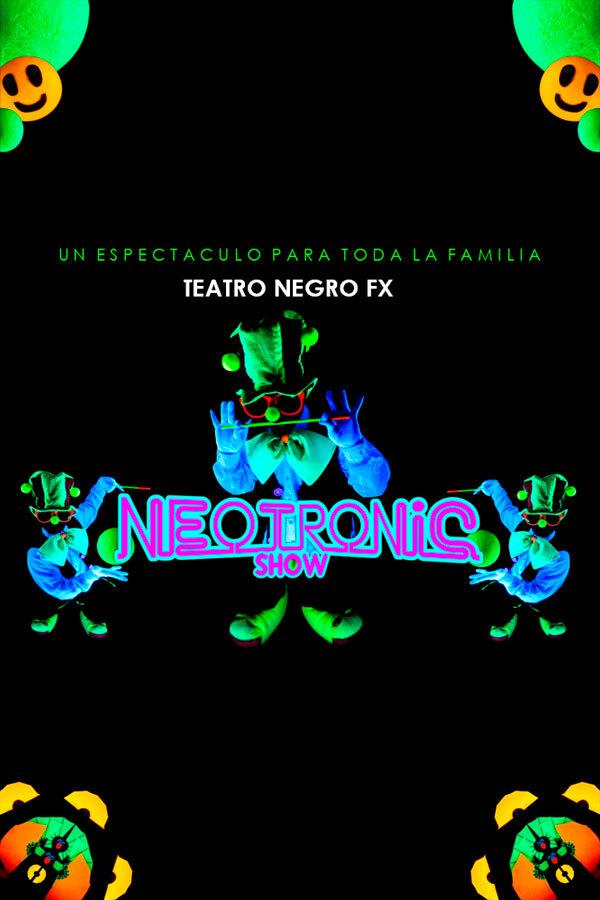 Teatro Negro FX - Neotronic Show