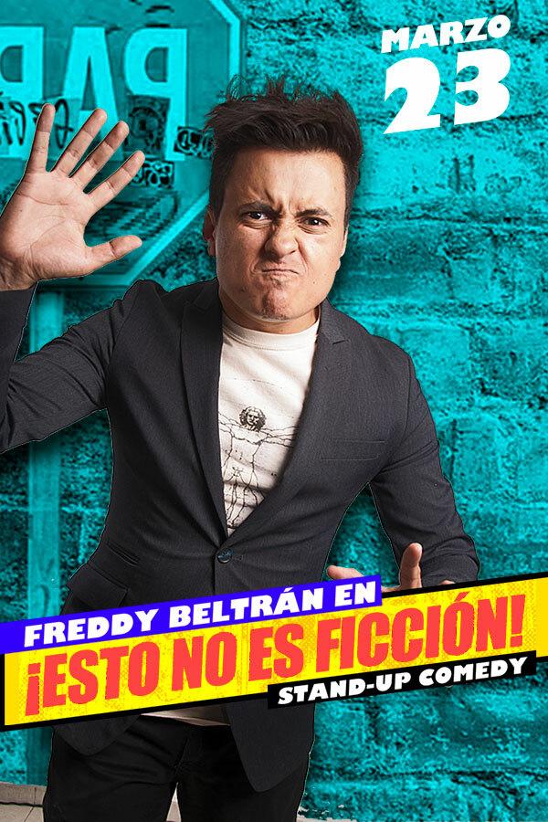 Freddy Beltrán: Esto no es ficción