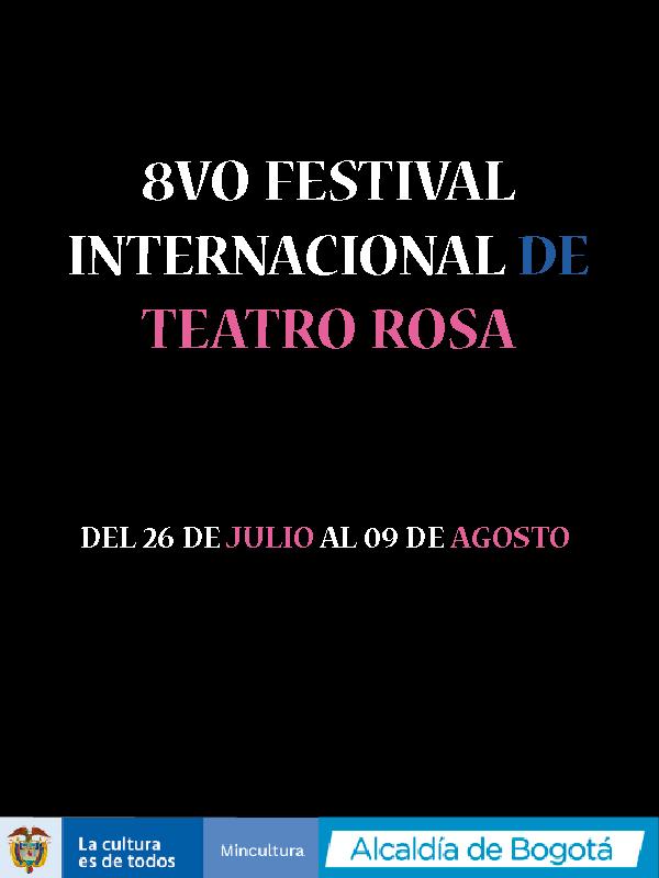 8vo Festival Internacional de Teatro Rosa