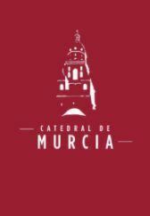 Descubre la Catedral de Murcia