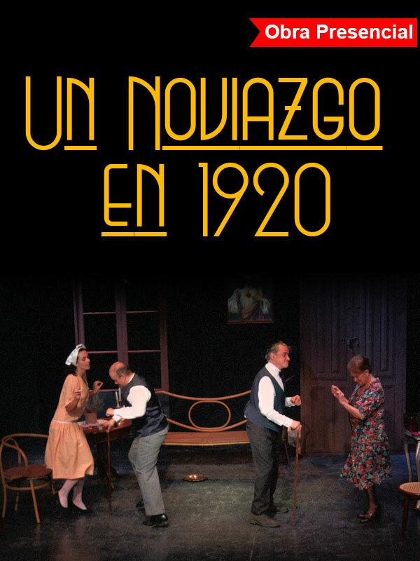 Cine teatro - Un Noviazgo en 1920 