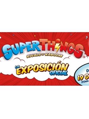 SuperThings Exposición Oficial