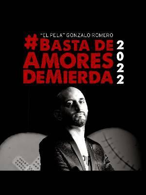 Gonzalo El Pela Romero - Basta de Amores de Mierda