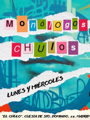 Monólogos Chulos
