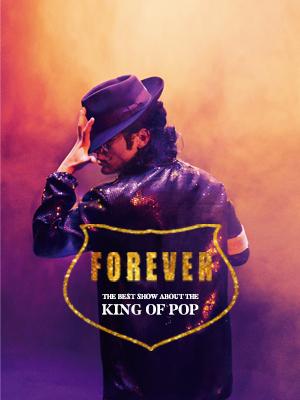 Forever. The best show about the King of Pop