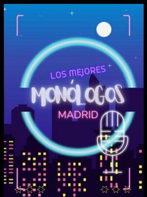 Los Mejores Monólogos de Madrid
