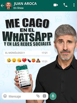 Juan Aroca - Me cago en el WhatsApp