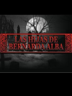 Las Hijas de Bernarda Alba
