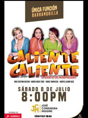 Caliente Caliente - El show de las Menopausicas 
