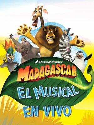 Madagascar el Musical en vivo