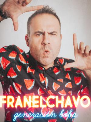 Fran El Chavo en Platea