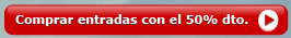 Comprar entradas con el 50% dto.